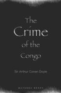 The Crime of the Congo di Arthur Conan Doyle edito da LIGHTNING SOURCE INC