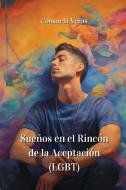 Sueños en el Rincón de la Aceptación (LGBT) di Consuela Veras edito da Consuela Veras