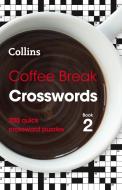 Coffee Break Crosswords Book 2 di Collins edito da HarperCollins Publishers