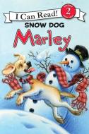 Marley: Snow Dog Marley di John Grogan edito da HARPERCOLLINS