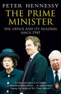 The Prime Minister di Peter Hennessy edito da Penguin Books Ltd
