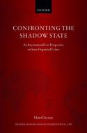 Confronting the Shadow State di Henri Decoeur edito da OUP Oxford