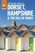 The Rough Guide to Dorset, Hampshire & the Isle of Wight di Matthew Hancock, Amanda Tomlin edito da APA Publications Ltd