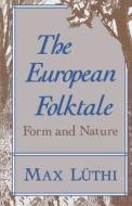 The European Folktale di Max Luthi edito da Indiana University Press