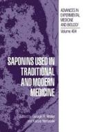 Saponins Used in Traditional and Modern Medicine di American Chemical Society Symposium on S edito da Springer US