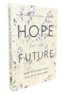 Niv, Hope for the Future New Testament with Psalms and Proverbs, Pocket-Sized, Paperback, Comfort Print: Help and Encouragement When Experiencing an U di Zondervan edito da ZONDERVAN