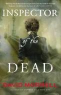 Inspector of the Dead di David Morrell edito da Mulholland Books