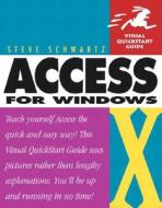 Access X For Windows di Steve Schwartz edito da Pearson Education (us)