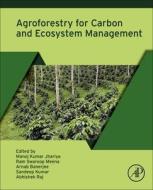 Agroforestry for Carbon and Ecosystem Management edito da ACADEMIC PR INC