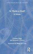 Is There A God? di Kenneth L. Pearce, Graham Oppy edito da Taylor & Francis Ltd