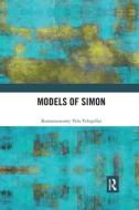 Models Of Simon di K. Vela Velupillai edito da Taylor & Francis Ltd
