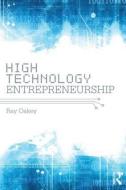 High-Technology Entrepreneurship di Ray Oakey edito da Routledge