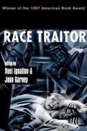 Race Traitor di Noel Ignatiev edito da Routledge