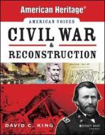 Civil War And Reconstruction di David C. King edito da John Wiley And Sons Ltd