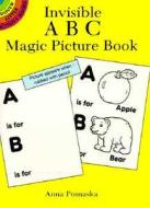 Invisible ABC Magic Picture Book di Anna Pomaska, Activity Books, ABC edito da Dover Publications