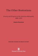 The Other Bostonians di Stephan Thernstrom edito da Harvard University Press