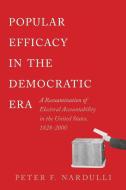 Popular Efficacy in the Democratic Era di Peter F. Nardulli edito da Princeton University Press