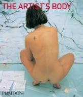 The Artist's Body di Amelia Jones edito da Phaidon Press Ltd