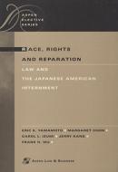 Race, Rights, and Reparation: Law and the Japanese American Internment di Eric K. Yamamoto, Margaret Chon, Carol L. Izumi edito da Aspen Publishers