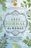 Llewellyn's 2023 Herbal Almanac: A Practical Guide to Growing, Cooking & Crafting di Llewellyn edito da LLEWELLYN PUB