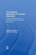 The Political Dimension In Teacher Education di Beverly Lindsay edito da Routledge