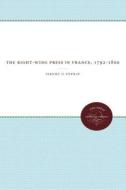 The Right-wing Press In France, 1792-1800 di Jeremy D. Popkin edito da The University Of North Carolina Press
