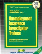 Unemployment Insurance Investigator Trainee di Jack Rudman edito da National Learning Corp