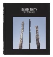 David Smith: The Forgings di Hal Foster edito da PAPERBACKSHOP UK IMPORT