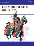 The Armies of Crecy and Poitiers di Christopher Rothero edito da Bloomsbury Publishing PLC