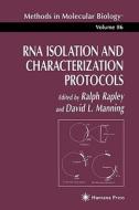 Rna Isolation And Characterization Protocols edito da Humana Press Inc.