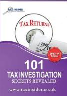 101 Tax Investigation Secrets Revealed di James Bailey edito da Tax Insider Ltd