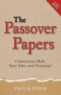 The Passover Papers di Paul R. Finch edito da B-F Enterprises, Inc