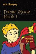 Daniel Stone Book 1 di Michael E Champey edito da Indy Pub