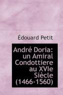 Andr Doria di Douard Petit edito da Bibliolife