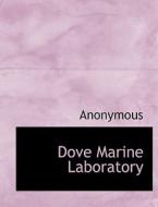 Dove Marine Laboratory di Anonymous edito da BiblioLife