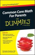 Common Core Math for Parents for Dummies with Videos Online di Christopher Danielson edito da FOR DUMMIES