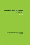 The Industries Of London Since 1861 di P. G. Hall edito da Taylor & Francis Ltd