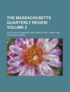 The Massachusetts Quarterly Review Volume 2 di Unknown Author, Ralph Waldo Emerson edito da Rarebooksclub.com