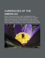 Currencies of the Americas di Books Llc edito da Books LLC, Reference Series