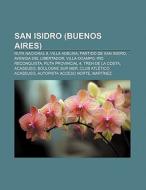 San Isidro (Buenos Aires) di Source Wikipedia edito da Books LLC, Reference Series