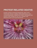 Protest-related Deaths: Bloody Sunday, P di Source Wikipedia edito da Books LLC, Wiki Series