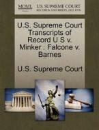 U.s. Supreme Court Transcripts Of Record U S V. Minker edito da Gale Ecco, U.s. Supreme Court Records