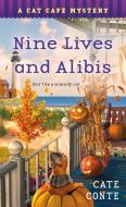 Nine Lives and Alibis di Cate Conte edito da MINOTAUR