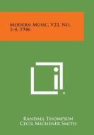 Modern Music, V23, No. 1-4, 1946 di Randall Thompson, Cecil Michener Smith, Carlos Chavez edito da Literary Licensing, LLC