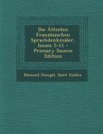 Die Altesten Franzosischen Sprachdenkmaler, Issues 5-11 di Edmund Stengel, Saint Eulalia edito da Nabu Press