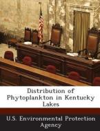 Distribution Of Phytoplankton In Kentucky Lakes edito da Bibliogov