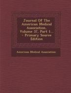 Journal of the American Medical Association, Volume 37, Part 1... di American Medical Association edito da Nabu Press