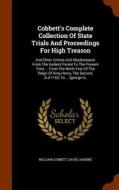 Cobbett's Complete Collection Of State Trials And Proceedings For High Treason di William Cobbett, David Jardine edito da Arkose Press