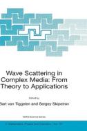 Wave Scattering in Complex Media: From Theory to Applications edito da Springer Netherlands