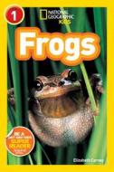 National Geographic Readers: Frogs! di Elizabeth Carney edito da NATL GEOGRAPHIC SOC